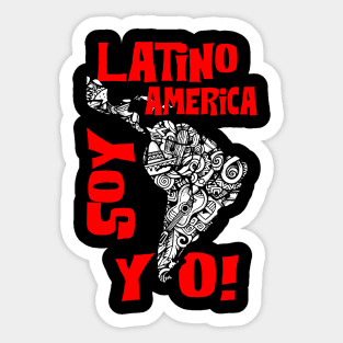 LATINO AMERICA SOY YO! Sticker